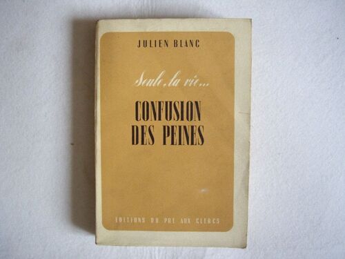 Seule La Vie... 1. La Confusion Des Peines