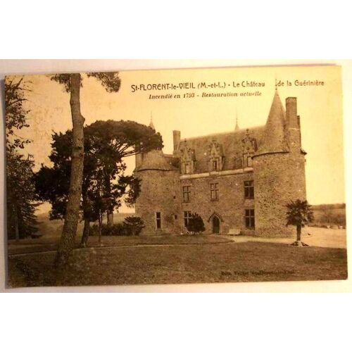 Carte Postale Ancienne Maine Et Loire St Florent Le Vieil Le Chateau De La Gueriniere Incendie En 1793 Restauration Actuelle