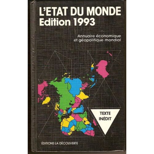 L'état Du Monde - Edition 1993 - Annuaire Économique Et Géopolitique Mondial