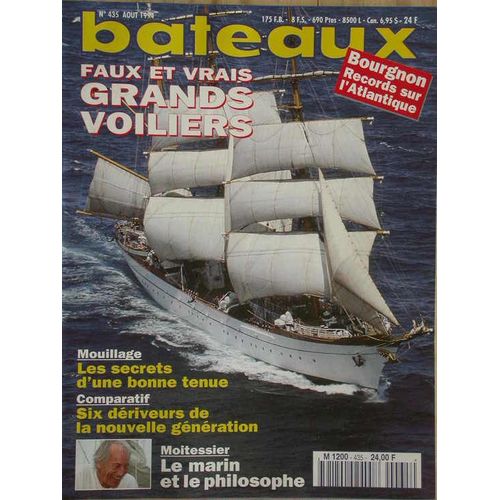 Bateaux  N° 435 : Août 1994 - Les Grands Voiliers - Vhf Portable - Mouillage - Comparatif Dériveurs - Moitessier -