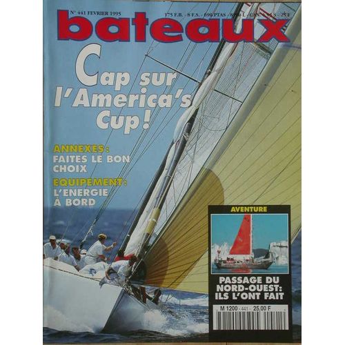 Bateaux  N° 441 : Fevrier 1995 Costa Brava Sud - Sun Fast 32 - America's Cup - Les Annexes - L'energie A Bord