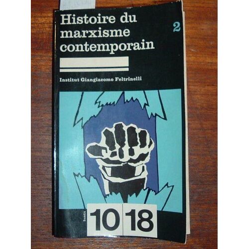 Histoire Du Marxisme Contemporain. Tome 2