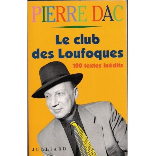 Le Club Des Loufoques 100 Textes Inédits