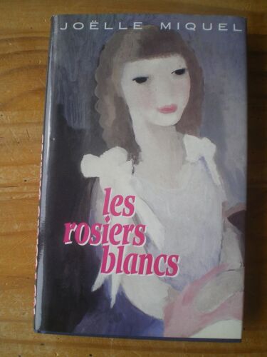 Les Rosiers Blancs - Roman