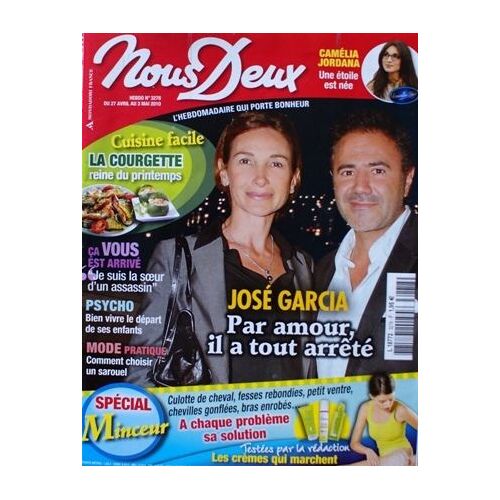 Nous Deux  N° 3278 : José Garcia Par Amour Il A Tout Arreté, Camélia Jordana Une Étoile Est Née