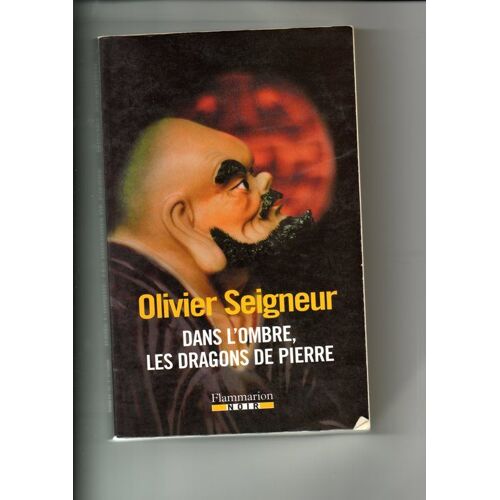 Dans L'ombre, Les Dragons De Pierre - Ed. Flammarion / Noir - Policier