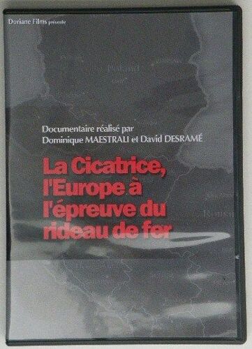 La Cicatrice, L'europe À L'épreuve Du Rideau De Fer