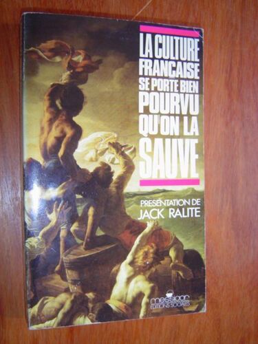 La Culture Francaise Se Porte Bien Pourvu Qu?On La Sauve
