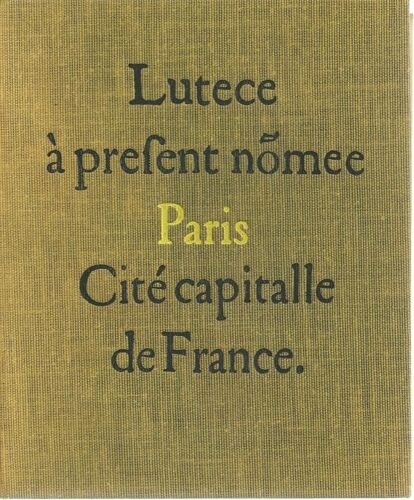 Lutèce À Présent Nommée Paris, Cité Capitale De France