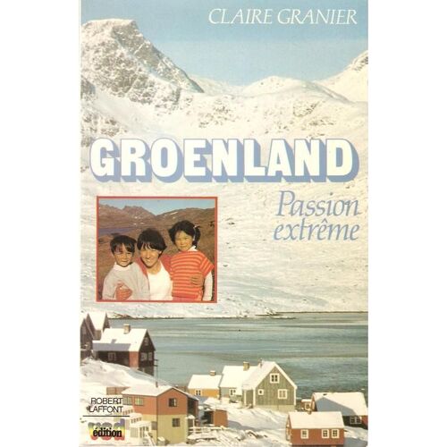 Groenland Passion Extrême