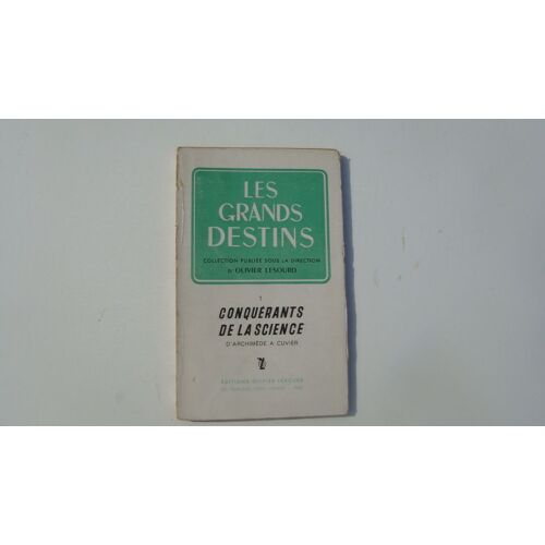 Les Grands Destins - Conquerants De La Science - D'archimède À Cuvier