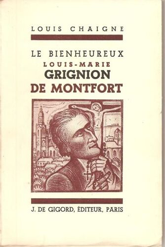 Le Bienheureux Louis-Marie Grignion De Montfort