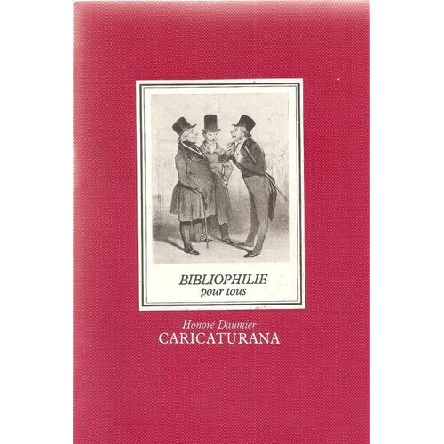 Caricaturana - Légendes Originales De Charles Philipon