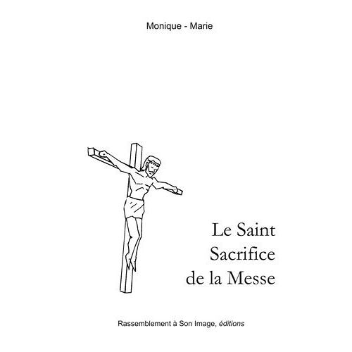 Le Saint Sacrifice De La Messe