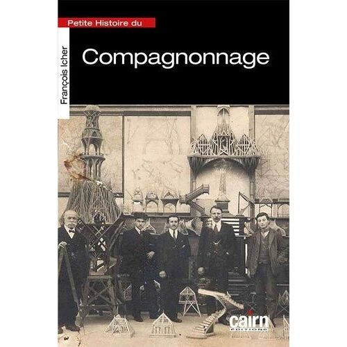Petite Histoire Du Compagnonnage