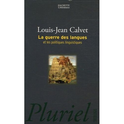 La Guerre Des Langues - Et Les Politiques Linguistiques