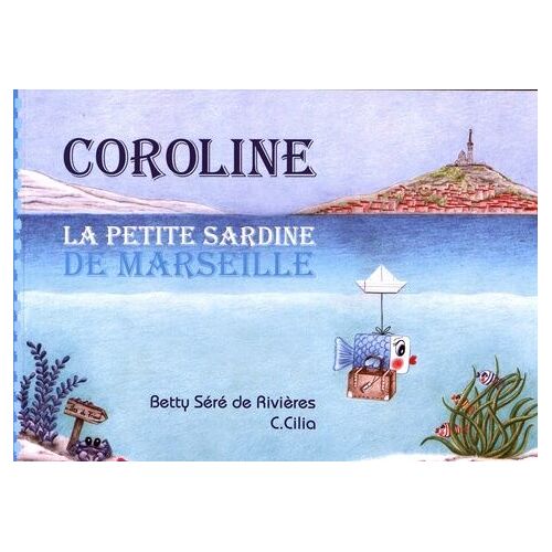 Coroline La Petite Sardine De Marseille