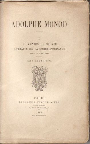 Tome I - Souvenirs De Sa Vie, Extraits De Sa Correspondance, Avec Un Portrait