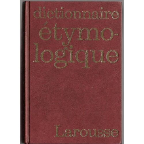Nouveau Dictionnaire Étymologique Et Historique
