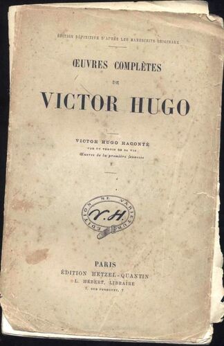 Victor Hugo Raconté Par Un Témoin De Sa Vie. Oeuvres De La Première Jeunesse - En 2 Volumes