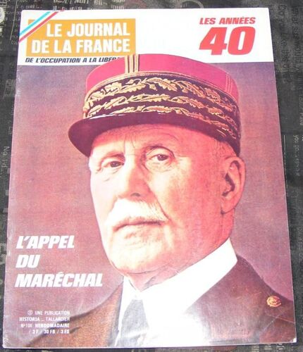 Le Journal De La France Les Années 40  N° 106 : L'appel Du Maréchal
