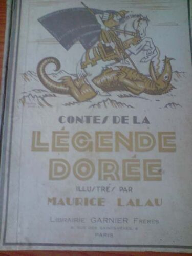 Contes De La Legende Doree. Illustrés Par Maurice Lalau.