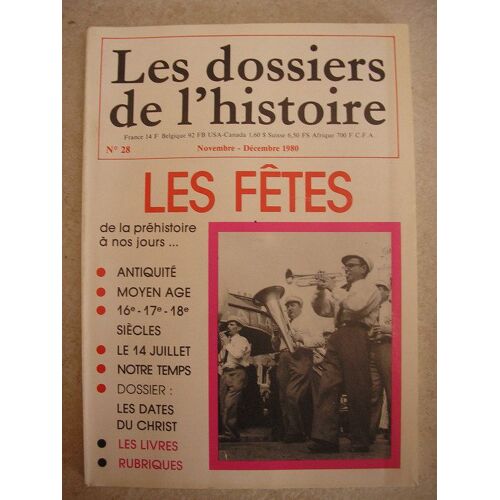 Les Dossiers De L'histoire N°28, Nov-Déc. 1980 : Les Fêtes