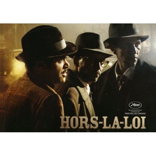 Hors-La-Loi  N° 0 : Dossier De Presse Du Film De Rachid Bouchareb - Jamel Debbouze - Roschdy Zem - Sami Bouajila
