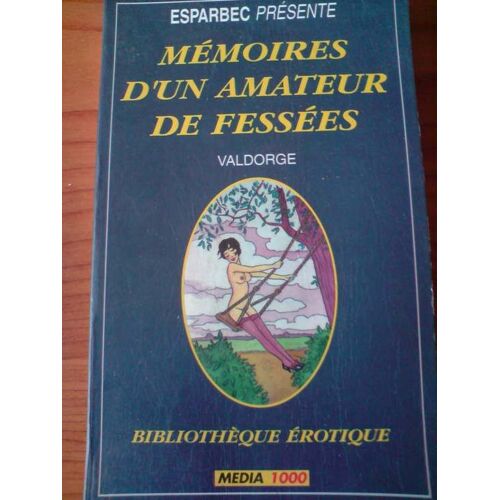 Memoires D'un Amateur De Fessees