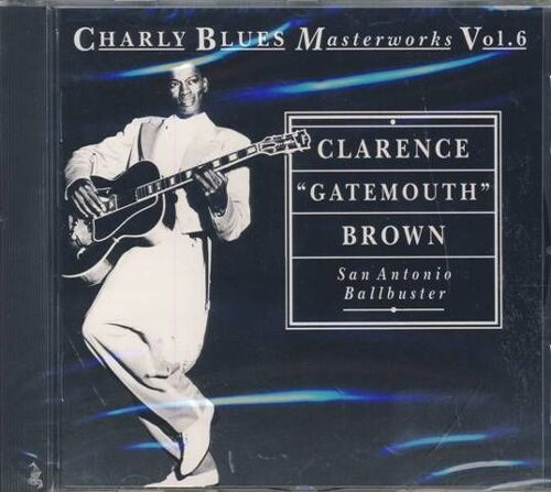 San Antonio Ballbuster (Charly Blues Masterworks / Vol.6)