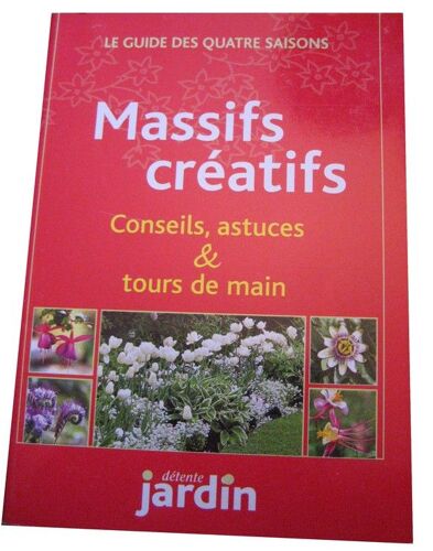 Détente Jardin Guide Des 4 Saisons Massifs Créatif  N° 35