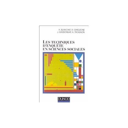 Les Techniques D'enquête En Sciences Sociales - Obsever, Interviewer, Questionner