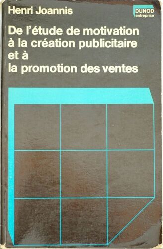 De L'étude De Motivation À La Création Publicitaire Et À La Promotion Des Ventes