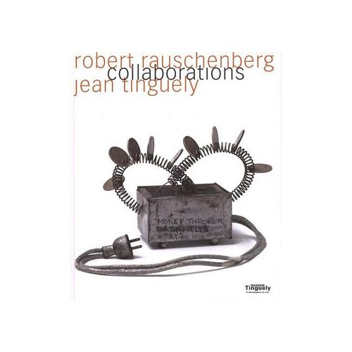 Robert Rauschenberg - Jean Tinguely