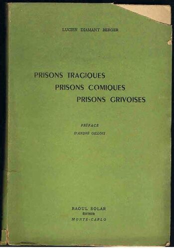 Prisons Tragiques, Prisons Comiques, Prisons Grivoises