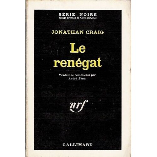 Le Renégat (Série Noire N° 758)