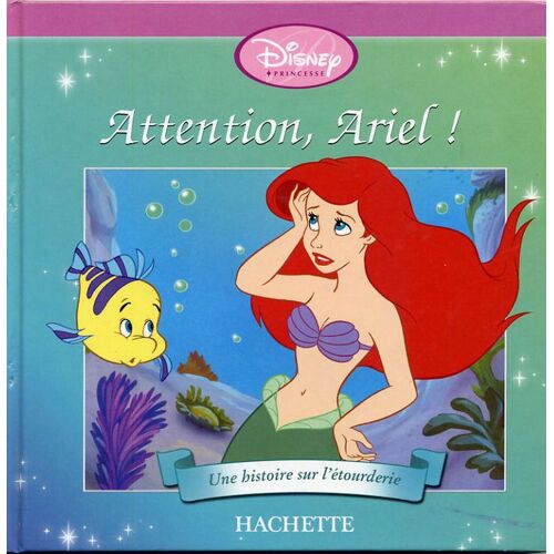 Attention Ariel Une Histoire Sur L'etourderie