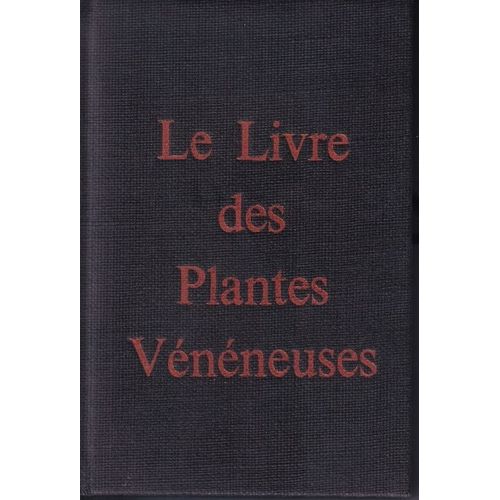 Le Livre Des Plantes Vénéneuses