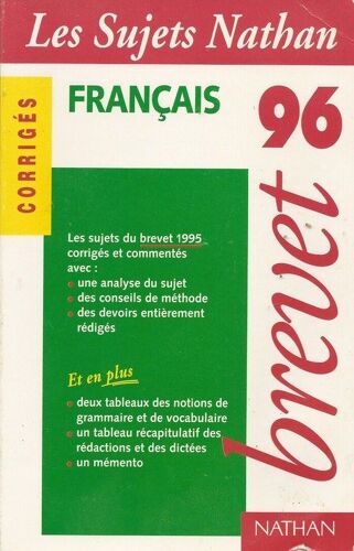 Les Sujets Nathan, Corriges, Brevet 96, Francais