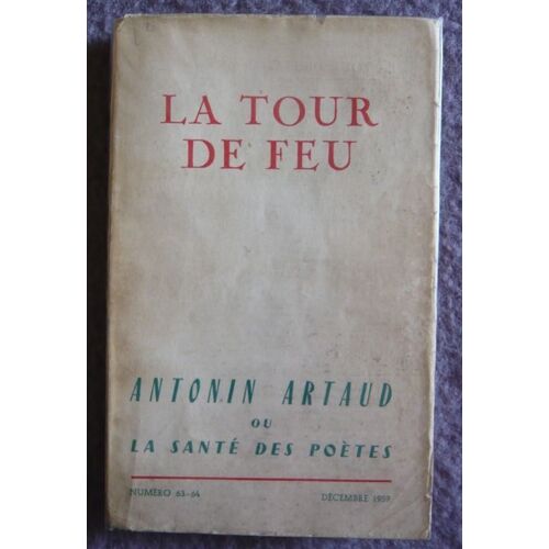 La Tour De Feu  N° 63 : Antonin Artaud Ou La Santé Des Poètes