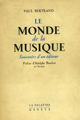 Le Monde De La Musique. Souvenirs D'un Editeur.