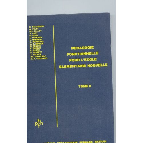 Pédagogie Fonctionnelle Pour L'école Élémentaire Nouvelle Tome 2