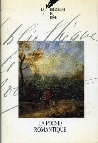 Bibliothèque De Poésie Tome 5 La Poésie Romantique I
