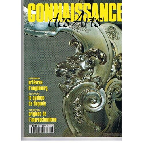 Connaissance Des Arts. N°506. Mai 1994. Evenement, Orfevres D'augsbourg. Sculpture, Le Cyclone De Tinguely. Exposition, Origines De L'impressionnisme.