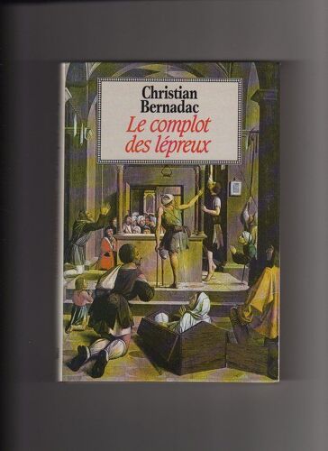 Le Complot Des Lepreux.