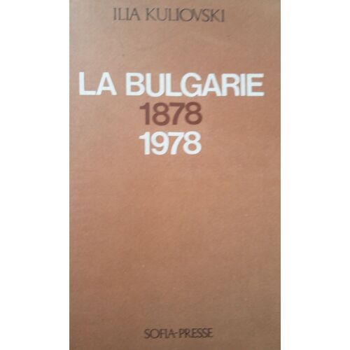 La Bulgarie 1878-1978