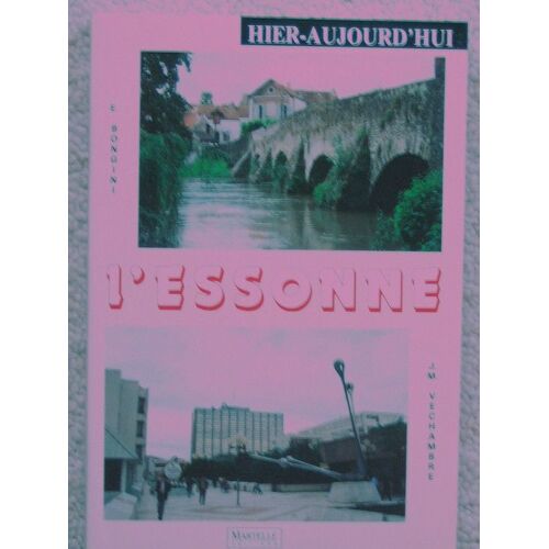 L'essonne, Hier-Aujourd'hui