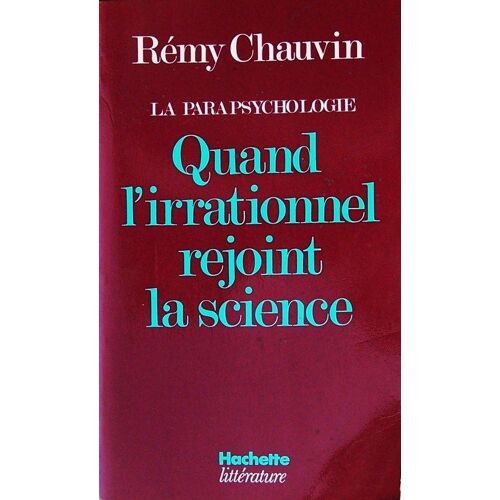 La Parpsychologie. Quand L'irrationnel Rejoint La Science