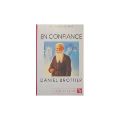 En Confiance, Daniel Brottier