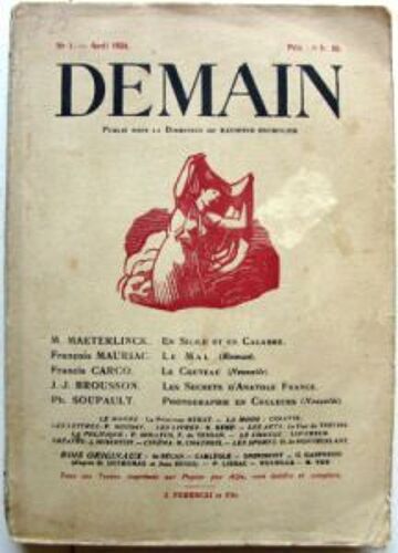 Demain N° 1 - Avril 1924: En Sicile Et En Calabre (M. Maeterlinck) - Le Mal (Fr. Mauriac) - Le Couteau (Fr. Carco) - Les Secrets D'anatole France (J.-J. Brousson) - Photographie En Couleurs...
